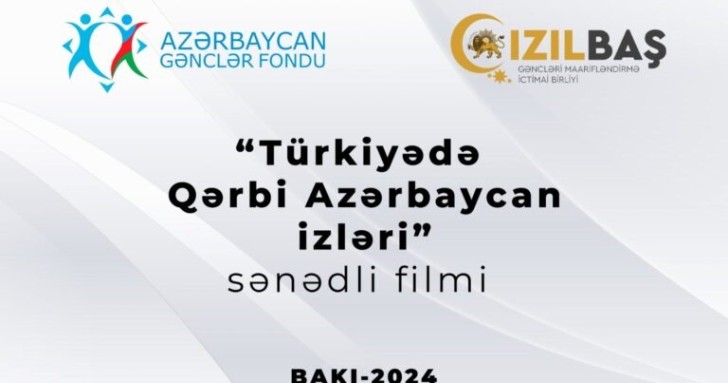 “Türkiyədə Qərbi Azərbaycan izləri” sənədli filmi çəkilir –