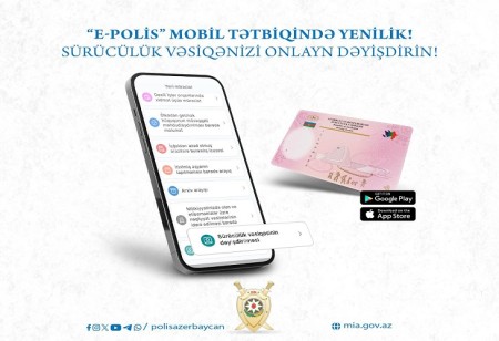 E-Polis mobil tətbiqi vasitəsilə sürücülük vəsiqələrini yeniləmək mümkündür